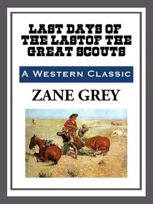 cover image of The Last Days of the Last of the Great Scouts
